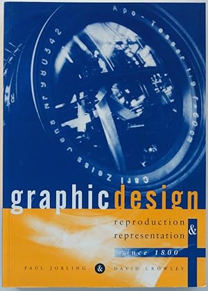 Imagen del vendedor de Graphic Design: Reproduction and Representation Since 1800 a la venta por George Ong Books