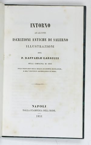 Bild des Verkufers fr Intorno ad alcune iscrizione antiche di Salerno. zum Verkauf von Antiquariat INLIBRIS Gilhofer Nfg. GmbH