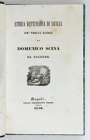 Storia letteraria di Sicilia ne' tempi Greci.