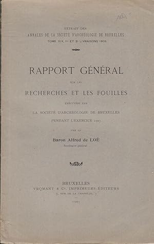 Rapport général sur les recherches et les fouilles exécutées par la Société d'Archéologie de Brux...