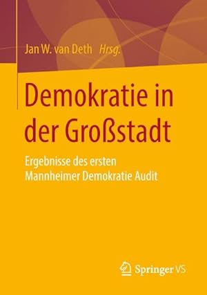 Bild des Verkufers fr Demokratie in der Grostadt : Ergebnisse des ersten Mannheimer Demokratie Audit zum Verkauf von AHA-BUCH GmbH
