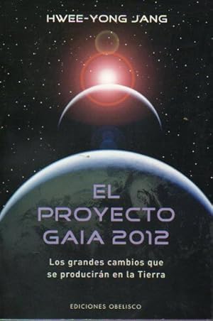 Immagine del venditore per EL PROYECTO GAIA 2012. Los grandes cambios que se producirn en la Tierra. 1 edicin espaola. venduto da angeles sancha libros