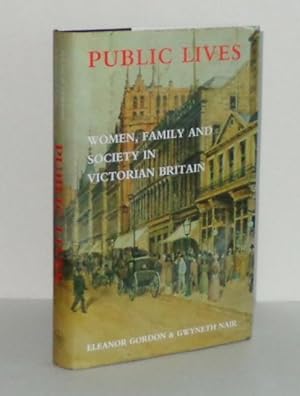 Seller image for Public Lives: Women, Family, and Society in Victorian Britain for sale by Whiting Books