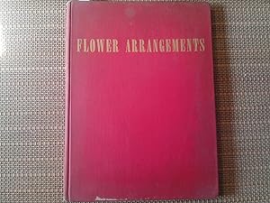 Imagen del vendedor de Flower Arrangements. Examples of the Author s Arrangements of Flowers and Foliage of Hawaii and Other Parts of the United States. a la venta por Librera "Franz Kafka" Mxico.