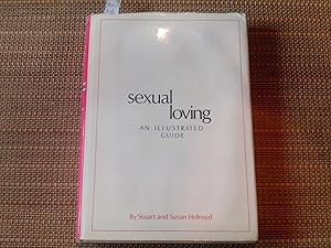 Bild des Verkufers fr Sexual Loving an Ilustred Guide. zum Verkauf von Librera "Franz Kafka" Mxico.