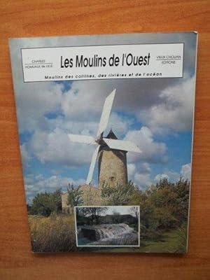 Les moulins de l'ouest. Moulins des collines, des rivières et de l'océan