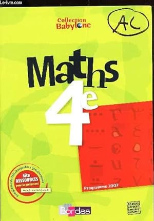 Seller image for MATHS 4e - PROGRAMME 2007. / COLLECTION BABYLONE. for sale by Le-Livre