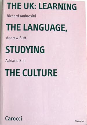 Seller image for THE UK: LEARNING THE LANGUAGE, STUDYING THE CULTURE for sale by CivicoNet, Libreria Virtuale