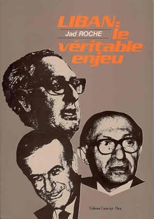 LIBAN : Le véritable enjeu