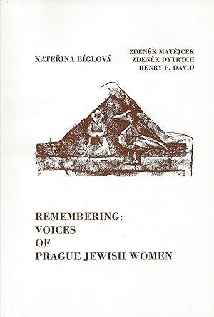 Bild des Verkufers fr REMEMBERING: VOICES OF PRAGUE JEWISH WOMEN zum Verkauf von Dan Wyman Books, LLC