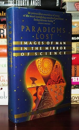 Seller image for PARADIGMS LOST Images of Man in the Mirror of Science for sale by Rare Book Cellar