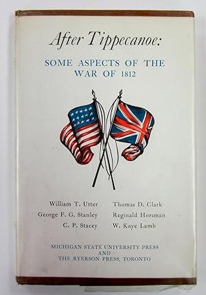 Image du vendeur pour After Tippecanoe: Some Aspects of the War of 1812 mis en vente par Book Nook