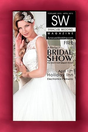 Seller image for Syracuse Wedding Magazine - February 2015-April 2015. Bridal Displays, Accoutrements. Wedding Ephemera for sale by Singularity Rare & Fine