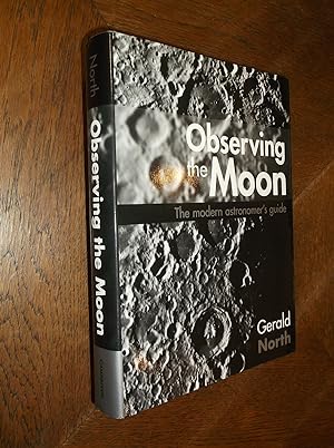 Seller image for Observing the Moon: The Modern Astronomer's Guide for sale by Barker Books & Vintage
