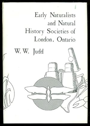 EARLY NATURALISTS AND NATURAL HISTORY SOCIETIES OF LONDON, ONTARIO.