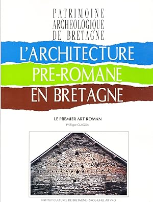 Imagen del vendedor de L'Architecture Pre-romane en Bretagne: Le Premier Art Roman (Patrimoine Archeologique de Bretagne) (French Edition) a la venta por BookOrders