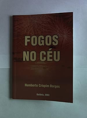 Imagen del vendedor de Fogos no Ceu: Romance. literatura-brasileira a la venta por Antiquariat Bookfarm