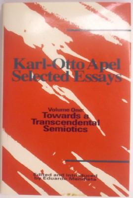 Karl-Otto Apel: Selected Essays Towards a Transcendental Semiotics