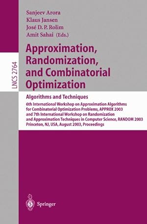 Bild des Verkufers fr Approximation, Randomization, and Combinatorial Optimization. Algorithms and Techniques: 6th International Workshop on Approximation Algorithms for . (Lecture Notes in Computer Science) zum Verkauf von getbooks GmbH