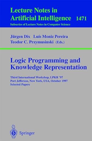 Logic Programming and Knowledge Representation: Third International Workshop, LPKR'97, Port Jeffe...