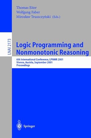 Logic Programming and Nonmonotonic Reasoning: 6th International Conference, LPNMR 2001, Vienna, A...