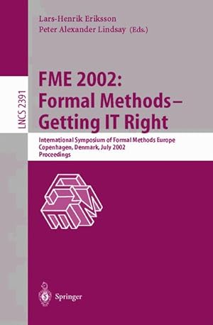 FME 2002: Formal Methods - Getting IT Right: International Symposium of Formal Methods Europe Cop...