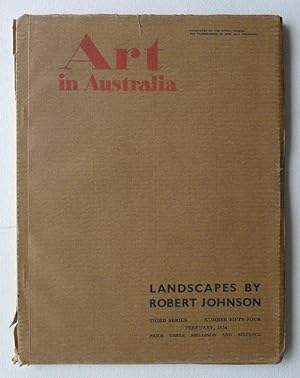 Art in Australia. Third Series, Number Fifty-four. February 1934. Landscapes by Robert Johnson.