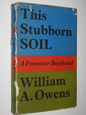 This Stubborn Soil : A Frontier Boyhood