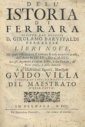 Dell'istoria di Ferrara scritta dal dottore d. Girolamo Baruffaldi ferrarese libri nove, ne' qual...