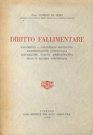 Diritto fallimentare. Fallimento, concordato preventivo, amministrazione controllata, liquidazion...