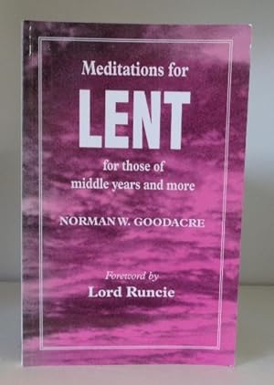 Image du vendeur pour Meditations for Lent for Those of Middle Years and More mis en vente par BRIMSTONES