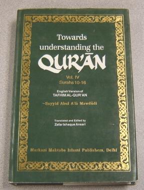 Bild des Verkufers fr Towards Understanding The Qur'an, Vol. IV (4) Surahs 10-16 zum Verkauf von Books of Paradise