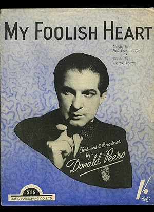 Seller image for My Foolish Heart [From the film "My Foolish Heart" starring Dana Andrews & Susan Hayward] [Vintage Piano Sheet Music] Donald Peers for sale by Little Stour Books PBFA Member