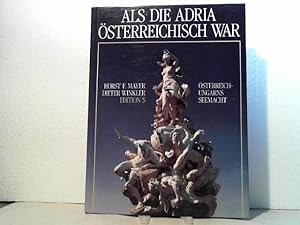 Als die Adria österreichisch war. - Österreich-Ungarns Seemacht.