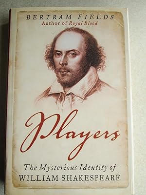 Seller image for Players: The Mysterious Identity of William Shakespeare for sale by Buybyebooks