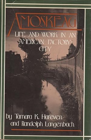 Seller image for Amoskeag: Life and Work in an American Factory City for sale by Sutton Books