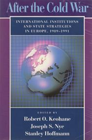 Seller image for After the Cold War: International Institutions and State Strategies in Europe, 1989-1991 (Center for International Affairs Series) for sale by Sutton Books