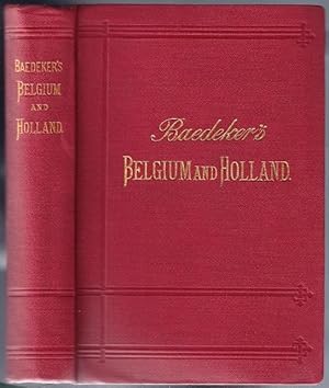 Belgium and Holland including the Grand-Duchy of Luxembourg ; Handbook for Travellers