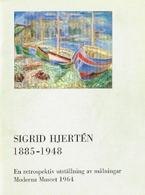 Image du vendeur pour Sigrid Hjertn. 1885-1948. En retrospektiv utstllning av mlningar. Moderna Museet, 1964. mis en vente par Hatt Rare Books ILAB & CINOA