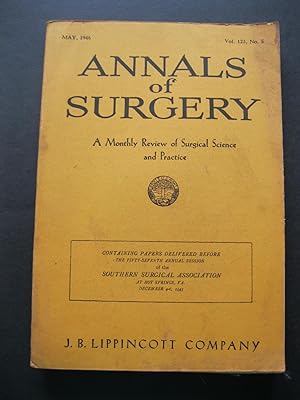 ANNALS OF SURGERY May, 1946 A Monthly Review of Surgical Science and Practice
