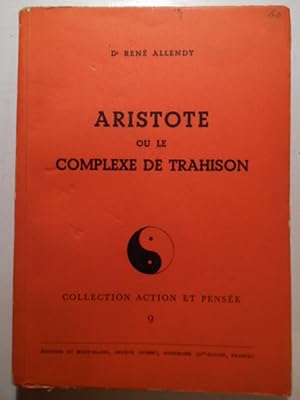 Seller image for Aristote ou le complexe de trahison. for sale by Arca librairie