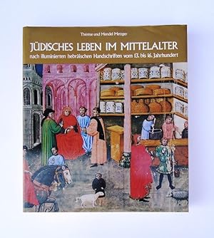 Seller image for Jdisches Leben im Mittelalter. Nach illuminierten hebrischen Handschriften vom 13. bis 16. Jahrhundert. for sale by erlesenes  Antiquariat & Buchhandlung