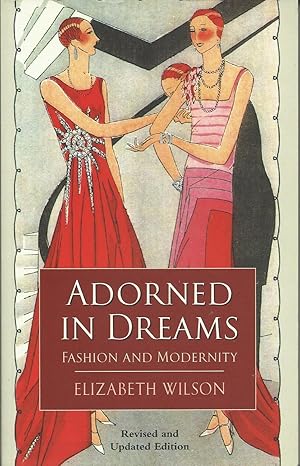 Image du vendeur pour Adorned in Dreams : Fashion and Modernity mis en vente par Trinders' Fine Tools