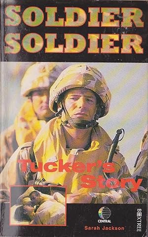 Image du vendeur pour SOLDIER, SOLDIER: TUCKER'S STORY mis en vente par Mr.G.D.Price