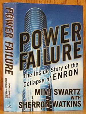 Power Failure: The Insidde Story of the Collapse of ENRON (signed