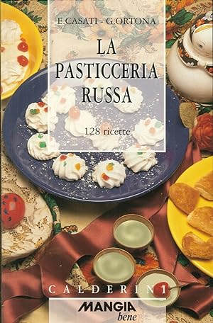 Immagine del venditore per La Pasticceria Russa. 128 Ricette venduto da Libro Co. Italia Srl