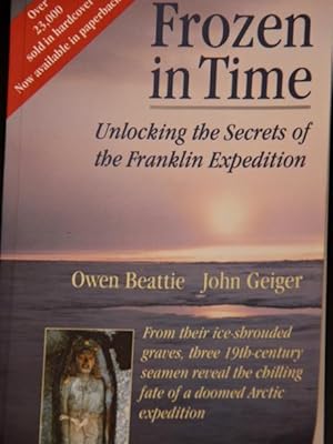 Seller image for Frozen in time: Unlocking the secrets of the Franklin expedition for sale by Mad Hatter Bookstore