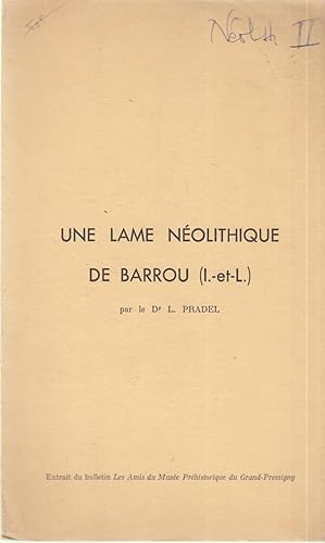 Une lame néolithique de Barrou (I.-et-L.) [COPY SIGNED]