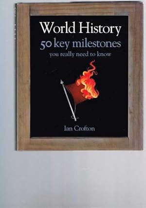 Seller image for World History: 50 Key Milestones You Really Need to Know for sale by Berry Books