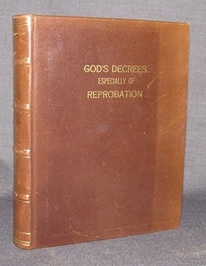 THE DIVINE PHILANTHROPIE DEFENDED WITH THE CORRECT COPY OF SOME NOTES CONCERNING GODS DECREES PRE...